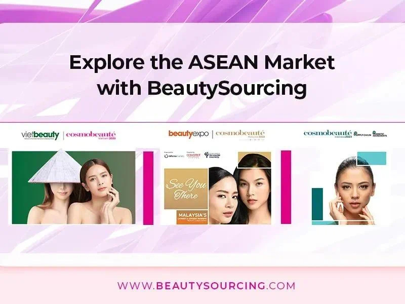 BeautySourcing Exploring the ASEAN Market - Our Strategic Move to Connect Buyers and Sellers